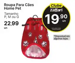 Comercial Zaffari Roupa Para Cães Home Pet oferta