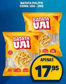 Dom Atacadista batata palito cong. uai oferta