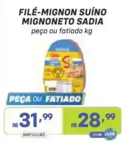 Prezunic filé-mignon suíno mignoneto sadia oferta