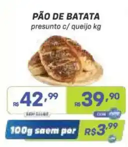 Prezunic pão de batata presunto c/ queijo kg oferta