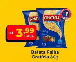 Super Show Batata Palha Gratícia oferta