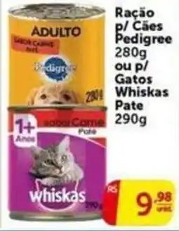 Pires Ração p/ Cães Pedigree ou p/ Gatos Whiskas oferta