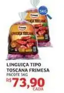 Assaí Atacadista Frimesa - linguiça tipo toscana oferta