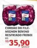 Assaí Atacadista Friboi - cordão do file- mignon bovino resfriado oferta