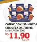 Assaí Atacadista Friboi - carne bovina moida congelada oferta