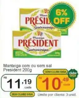 Giga Atacado Manteiga com ou sem sal president oferta