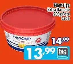 Supermercados Big Compra Manteiga extra danone oferta