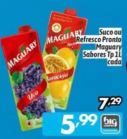 Supermercados Big Compra Suco ou Refresco Pronto Maguary Sabores Tp 1L cada oferta