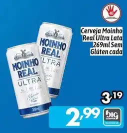 Supermercados Big Compra Cerveja Moinho Real Ultra Lata oferta
