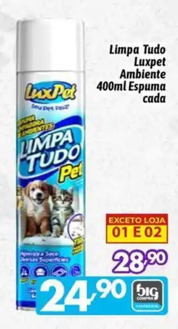 Supermercados Big Compra Limpa tudo luxpet ambiente oferta