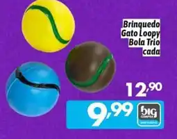 Supermercados Big Compra Brinquedo Gato Loopy Bola Trio oferta