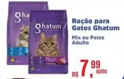 Supermercados Mateus Ração para Gatos Ghatum Mix ou Peixe Adulto oferta