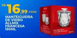 Supermercado Precito Manteigueira de vidro allmix francesa oferta