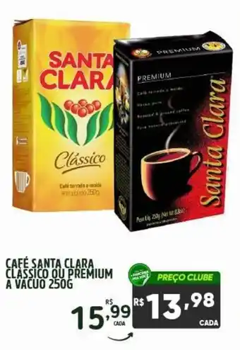 Rede Parceria Café santa clara clássico ou premium a vácuo oferta