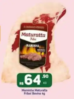 Brasil Atacadista Maminha Maturatta oferta