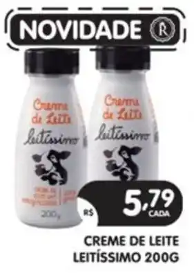 Supermercados Real Creme de Leite Leitíssimo oferta