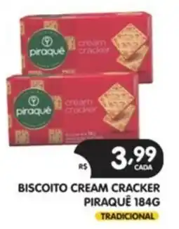 Supermercados Real Biscoito cream cracker piraquê tradicional oferta