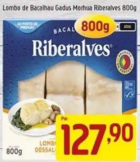 Supermercados Guanabara Lombo de Bacalhau Gadus Morhua Riberalves oferta
