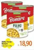 Atacadão Bonare - milho verde oferta