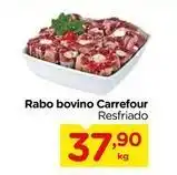 Carrefour Carrefour - rabo bovino oferta