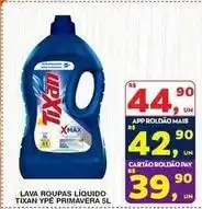 Roldão Tixan - lava roupas líquido ype primavera oferta