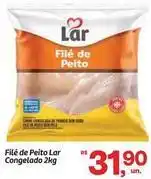 Fort Atacadista Lar - filé de peito congelado oferta