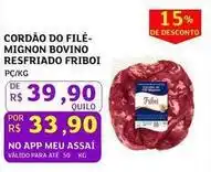 Assaí Atacadista Friboi - cordão do filé- mignon bovino resfriado oferta