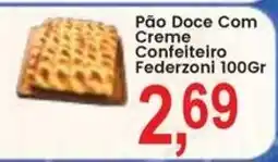 Federzoni Supermercados Pão Doce Com Creme Confeiteiro Federzoni oferta