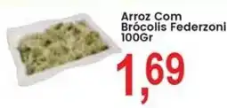 Federzoni Supermercados Arroz Com Brócolis Federzoni oferta