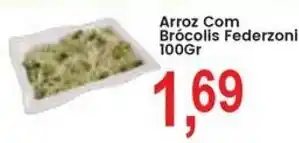 Federzoni Supermercados Arroz Com Brócolis Federzoni oferta