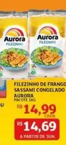 Assaí Atacadista Aurora - filezinho de frango sassami congelado oferta