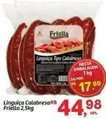 Fort Atacadista Friella - linguiça calabresars oferta