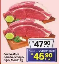 Fort Atacadista Bovino - coxão mole bouino pedaço/ bife/ moido oferta