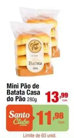Santo Supermercados Mini Pão de Batata Casa do Pão oferta
