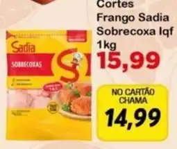 Chama Supermercados Cortes frango sadia sobrecoxa lqf oferta