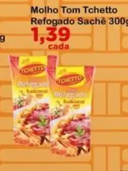 Chama Supermercados Molho Tom Tchetto Refogado Sachê oferta