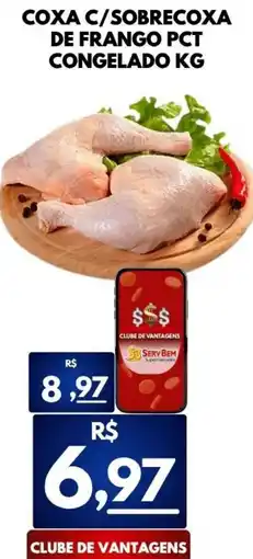 ServBem Coxa c/ sobrecoxa de frango pct oferta