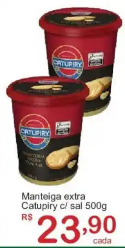 Giga Atacado Manteiga extra catupiry c/ sal oferta
