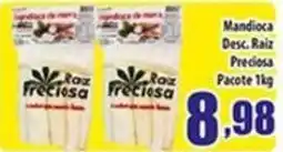 Superbom Supermercados Mandioca Desc. Raiz Preciosa oferta