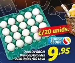 Superbom Supermercados Ovos ovo bom brancos/grandes oferta