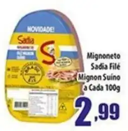 Superbom Supermercados Mignoneto Sadia Filé Mignon Suíno oferta