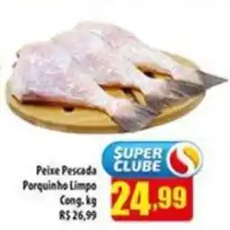 Superbom Supermercados Peixe Pescada Porquinho Limpo oferta