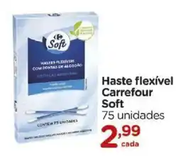 Carrefour Haste flexível Carrefour Soft oferta