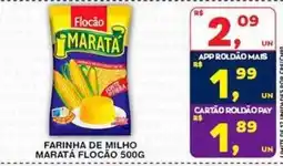 Roldão Farinha de milho maratá floção oferta