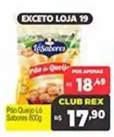 Supermercados Rex Pão Queijo Ló Sabores oferta
