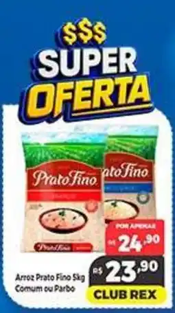 Supermercados Rex Arroz Prato Fino oferta