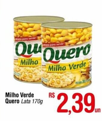 Fort Atacadista Milho Verde Quero lata 170g oferta