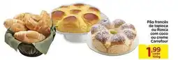 Carrefour Carrefour - pão frances de taponças ou rosco ou creme oferta