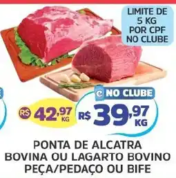 Supermercados Correia Ponta de alcatra bovina ou lagarto bovino peça/pedaço ou bife oferta