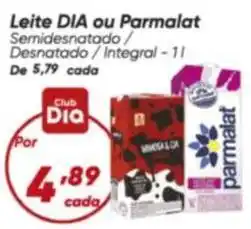 Dia Dia - leite ou parmalat oferta